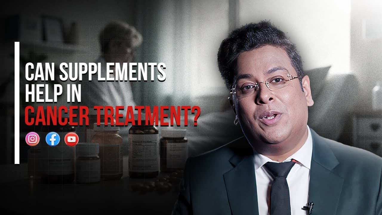 Should Cancer Patients Take Supplements? | Dr. Tarang Krishna