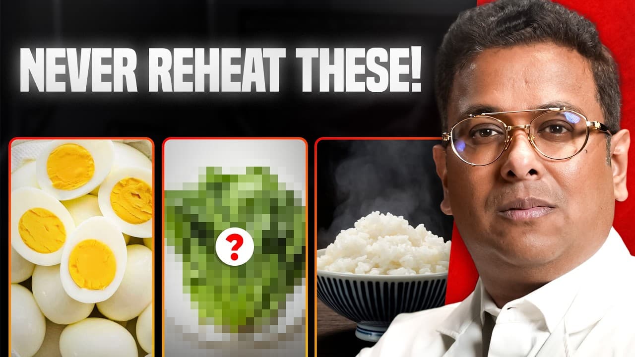Stop Reheating These 5 Foods! They're Destroying Your Body | Dr. Tarang Krishna