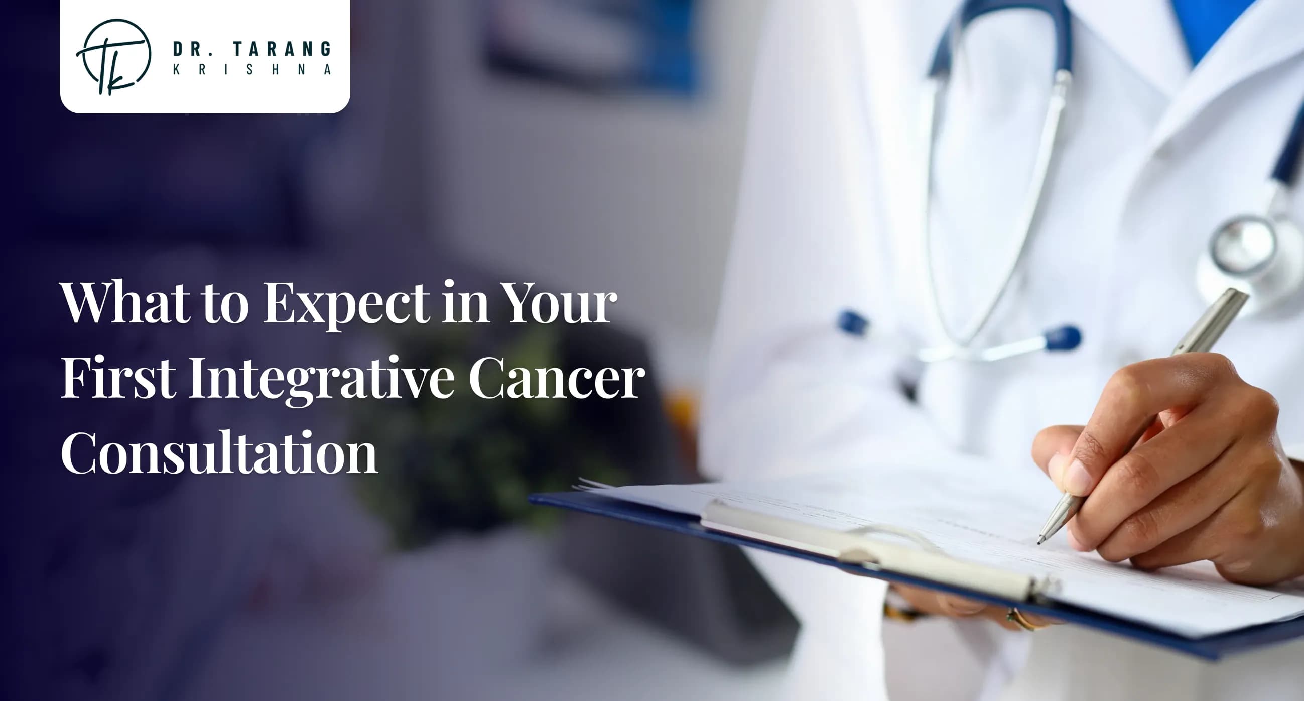 What to Expect in Your First Integrative Cancer Consultation