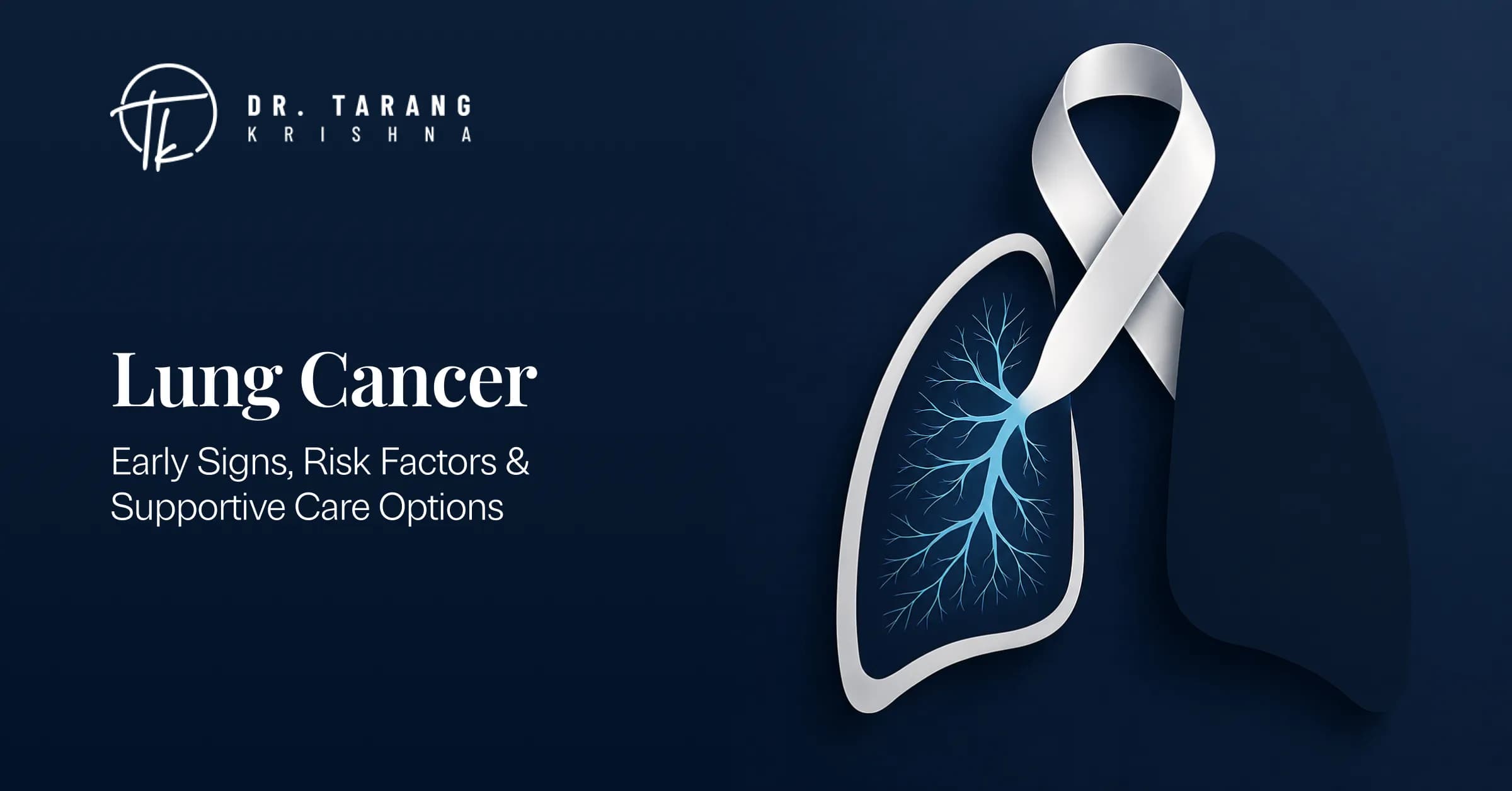 Lung Cancer: Early Signs, Risk Factors, and Supportive Care Options